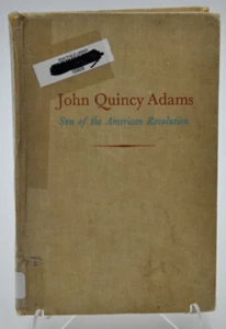 John Quincy Adams - Son of the American Revolution - Milton Lomask - HC - 1966 - Picture 1 of 13