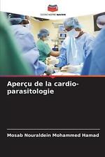 Aperu de la cardio-parasitologie by Mosab Nouraldein Mohammed Hamad Paperback Bo