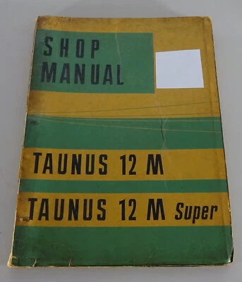 Manual De Taller Ford Taunus 12 M Tipo G13 / G4B Globo Desde 04/1960 - Imagen 1 de 4