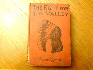 Antique Book, 1924 "The Fight For The Valley" Author, William O. Stoddard - Picture 1 of 9