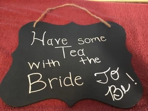 Hanging Sign "Have Some Tea With The Bride To Be" - Picture 1 of 2