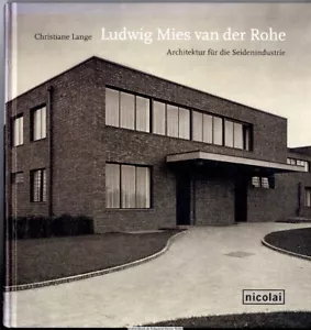 Ludwig Mies van der Rohe : Architektur für die Seidenindustirie 9783894796686 - Bild 1 von 1
