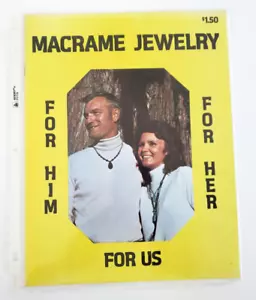 1975 Macrame Jewelry For Him For Her For Us Necklace Patterns Craft Book - Picture 1 of 2