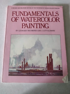 FUNDAMENTALS OF WATERCOLOR PAINTING -RICHMOND & LITTLEJOHNS - Bild 1 von 6
