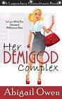 Her Demigod Complex In Love With Her Demigod Billionaire Boss By Abigail Owen 