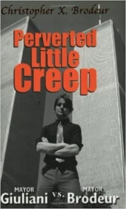 Perverted Little Creep Paperback –January 1, 2004 by Christopher X. Brodeur - Picture 1 of 1