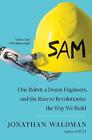 Sam : un robot, une douzaine d'ingénieurs et la course pour révolutionner la façon dont nous construisons