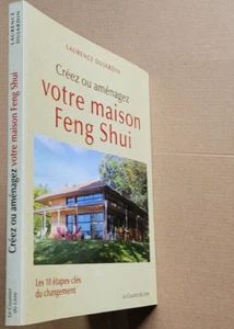 Créez ou aménagez votre maison Feng Shui L DUJARDIN éd Courrier du Livre 2008 - Picture 1 of 5