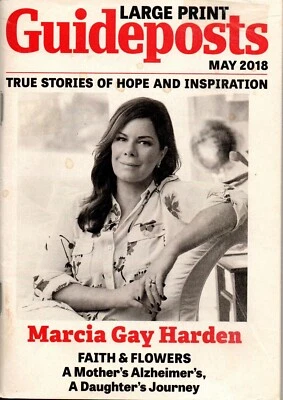 Guideposts Magazine Large Print May 2018 Marcia Gay Harden Faith & Flowers - Image 1 of 2