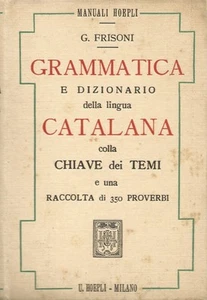 Manuali Hoepli - Grammatica e Dizionario Lingua Catalana 1912  1^Edz. - Frisoni  - Picture 1 of 1