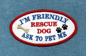 RESCUE DOG I'M FRIENDLY ASK TO PET ME - rescue dog vest patch - Picture 1 of 1