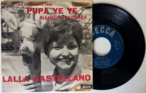 LALLA CASTELLANO PUPA YE YE b/w SIAMO IN VACANZA RARO 45 GIRI 7"  - Picture 1 of 1