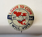 Vintage 1964 I Gave To Cope I Will Vote Afl Cio Union Pinback Button