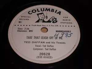 Ted Daffan - Take That Leash Off Of Me / That's A Dad-Blamed Lie 78 - Foto 1 di 1
