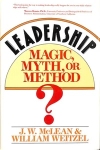 Leadership - Magic, Myth or Method? by McLean, J.W.; Weitzel, William - Imagen 1 de 1