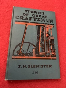 STORIES OF GREAT CRAFTSMEN S. H. GLENISTER RARE 1945 HM FORCES BOOK NICE EXAMPLE - Imagen 1 de 7