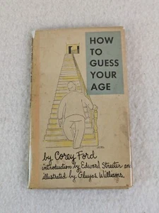HOW TO GUESS YOUR AGE Corey Ford Illustrated by Gluyas Williams Doubleday 1950 - Picture 1 of 13