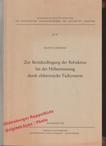 ..Refraktion bei der Höhenmessung durch elektronische Tachymetrie - Grundey - Bild 1 von 1