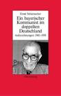 Ernst Schumache Ein Bayerischer Kommunist Im Doppelten D (Paperback) (Us Import)