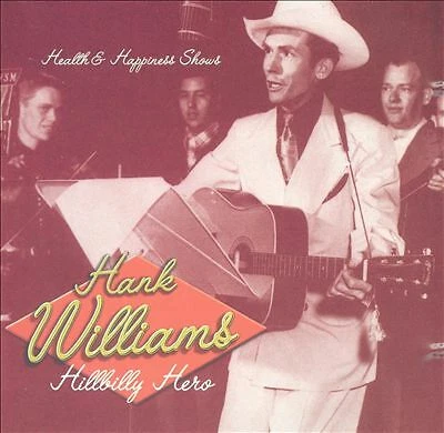 Hank Williams - Health and Happiness Shows: Hillbi... (CD 2002) - Image 1 of 1