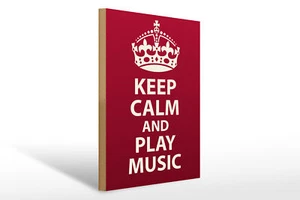 Holzschild Spruch 30x40 cm Keep Calm and play Music Krone Schild wooden sign - Picture 1 of 5