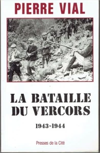 LA BATAILLE DU VERCORS 1943 1944 de Pierre VIAL Presses de la Cité / Résistance - Foto 1 di 1