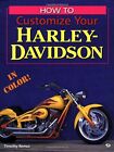 How to Customize Your Harley-Davidson in Color, Timothy Remus, Excellent Book