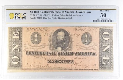 1864 $1 Confederate States 7th Issue T-71 PF-12 CR-574 VF30 PCGS *8122 - Image 1 of 3