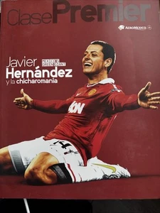 Javier Hernández Y La Chicharomania CLASE PREMIER MEXICAN MAGAZINE Agosto 2011 - Bild 1 von 3