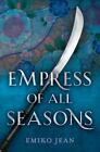 Empress Of All Seasons By Jean, Emiko