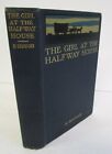 Emerson Hough, The GIRL at the HALFWAY HOUSE, Story of the Plains, 1st Ed., 1900