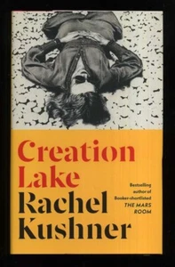 Rachel Kushner - Creation Lake; 1./1. The Booker Prize - Bild 1 von 2