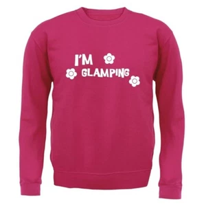 I'm Glamping - Kids Hoodie / Sweater - Camping Camp Glamp Festival Tent Holiday - Picture 1 of 20