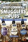West Cornwall Smugglers&#39; Pubs: St Ives to Falmouth by Townsend, Terry Book The