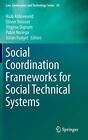 Social Coordination Frameworks for Social Technical ...