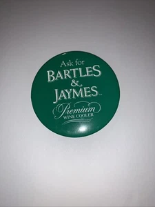 Ask For BARTLES & JAYMES Premium Wine Cooler ~ Vintage 1980's Button Pinback - Picture 1 of 8