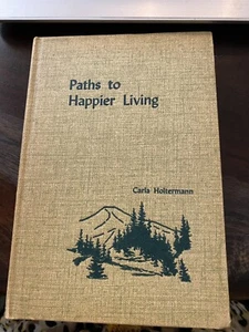 Paths To Happier Living Carla Holtermann Hardcover Augustana Book Concern 1953 - Bild 1 von 4
