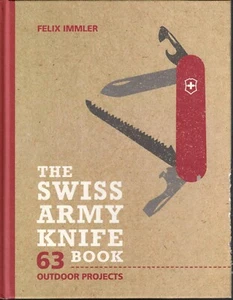 The Swiss Army Knife Book - Felix Immler (Hardcover, 2016) Good Condition - Picture 1 of 2