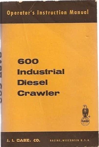 Case 600 Diesel Crawler Tractor Operator's Manual - Picture 1 of 1