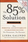 The 85% Solution: How Personal Accountability Guarantees Success