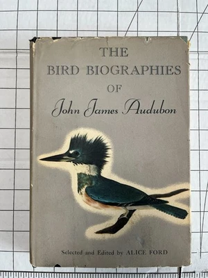 The Bird Biographies of John James Audubon Ed.by Alice Ford HC/DJ 1957 1st Print - Image 1 of 4