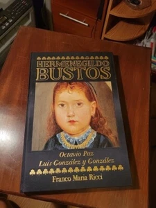 Hermenegildo BustosOctavio Paz Luis Gonzalez Y Gonzalez, Franco Ricci Hardcover - Imagen 1 de 19