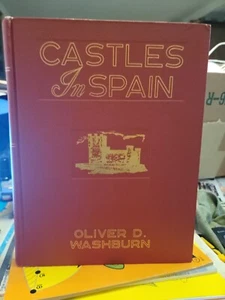 Castles in Spain Oliver D. Washburn Hardcover - Vintage - 1957 - Picture 1 of 6
