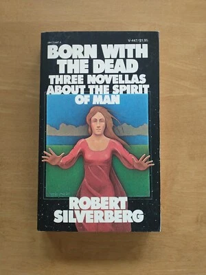 BORN WITH THE DEAD by Robert Silverberg.  SIGNED 1st pb printing 1975.  Nice! Foto 1 de 4