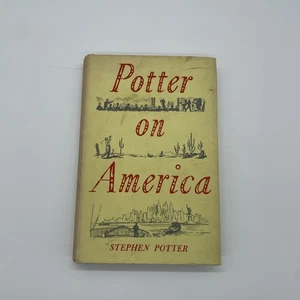 Potter On America. - Stephen Potter- 1956 HB/DJ First Edition - Imagen 1 de 16