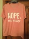 Womens Nope Not Today Tshirt Size Xl