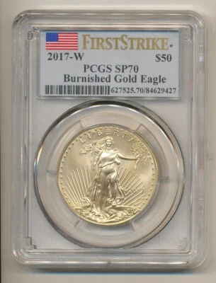 2017 W PCGS SP70 FIRST STRIKE Burnished $50 1oz Gold Eagle MS70 - Image 1 of 2