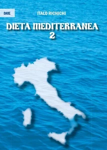 Dieta mediterranea 2	 di Italo Richichi,  2017,  Youcanprint - Picture 1 of 1