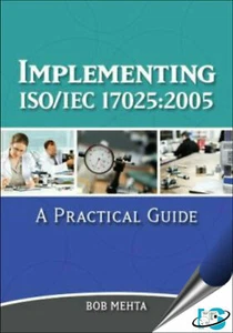 SCHNELLE LIEFERUNG - Implementierung von ISO/IEC 17025:2005 von Bob Mehta, In... - Bild 1 von 1