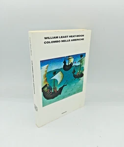 "COLOMBO NELLE AMERICHE" W.L.Heat-Moon, Einaudi 2003 - 9788806165314 - Picture 1 of 1